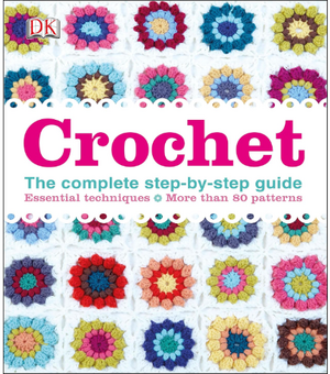 Front cover of crochet the complete step-by-step guide book